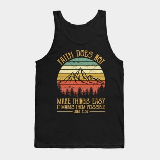 Faith Does Not Make Things Easy It Makes Them Possible Luke Christian Tank Top